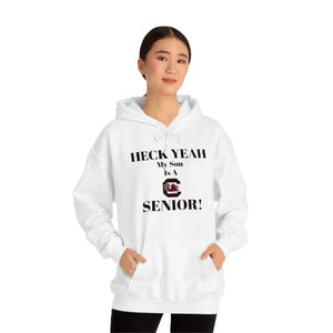 Heck Yeah My Son is A South Carolina Gamecocks Senior Unisex Heavy Blend™ Hooded Sweatshirt