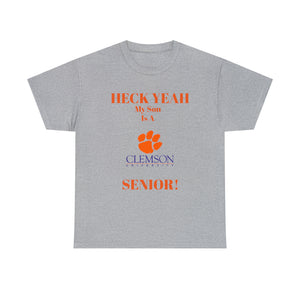 Heck Yeah My Son Is A Clemson Senior Unisex Heavy Cotton Tee