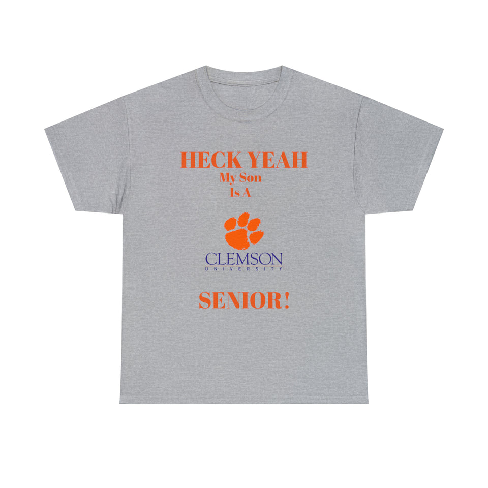 Heck Yeah My Son Is A Clemson Senior Unisex Heavy Cotton Tee