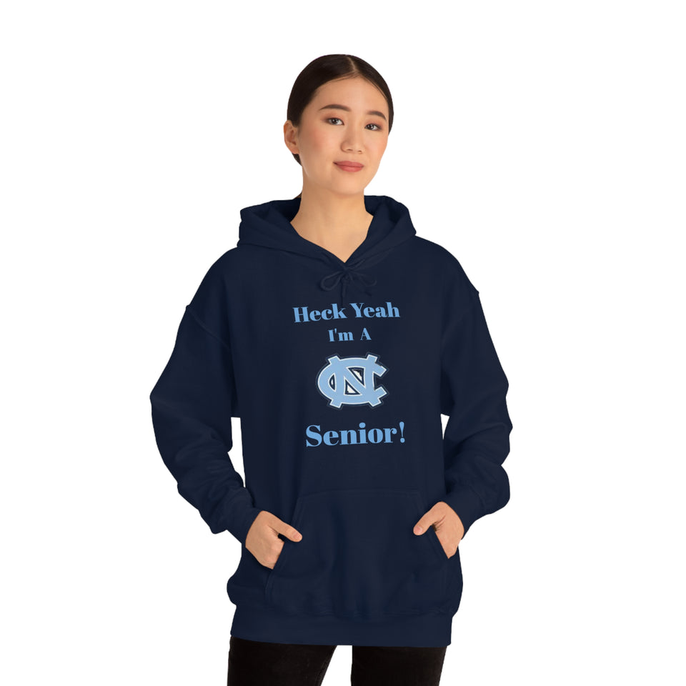 Heck Yeah I'm A Chapel Hill Senior Unisex Heavy Blend™ Hooded Sweatshirt