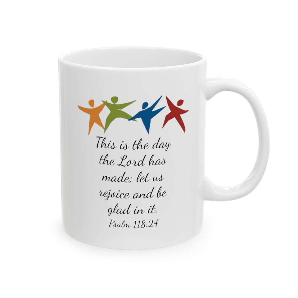 Psalm 118:24 Ceramic Mug, (11oz, 15oz)