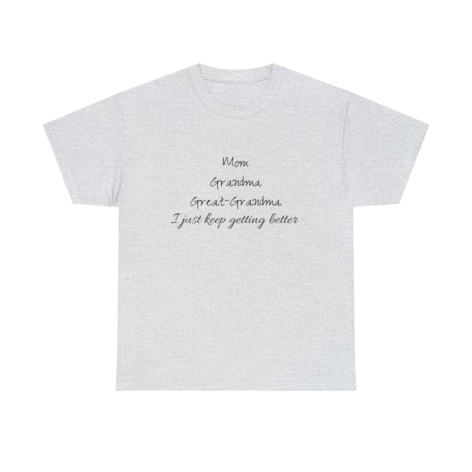 Mom Grandma Great Grandma Unisex Heavy Cotton Tee