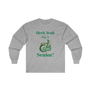 Heck Yeah I'm A UNC Charlotte Senior Ultra Cotton Long Sleeve Tee