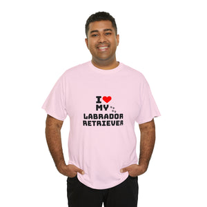 I Love My Labrador Retriever Unisex Heavy Cotton Tee