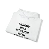 Specialty Mommy On A Mission Hooded Sweatshirt