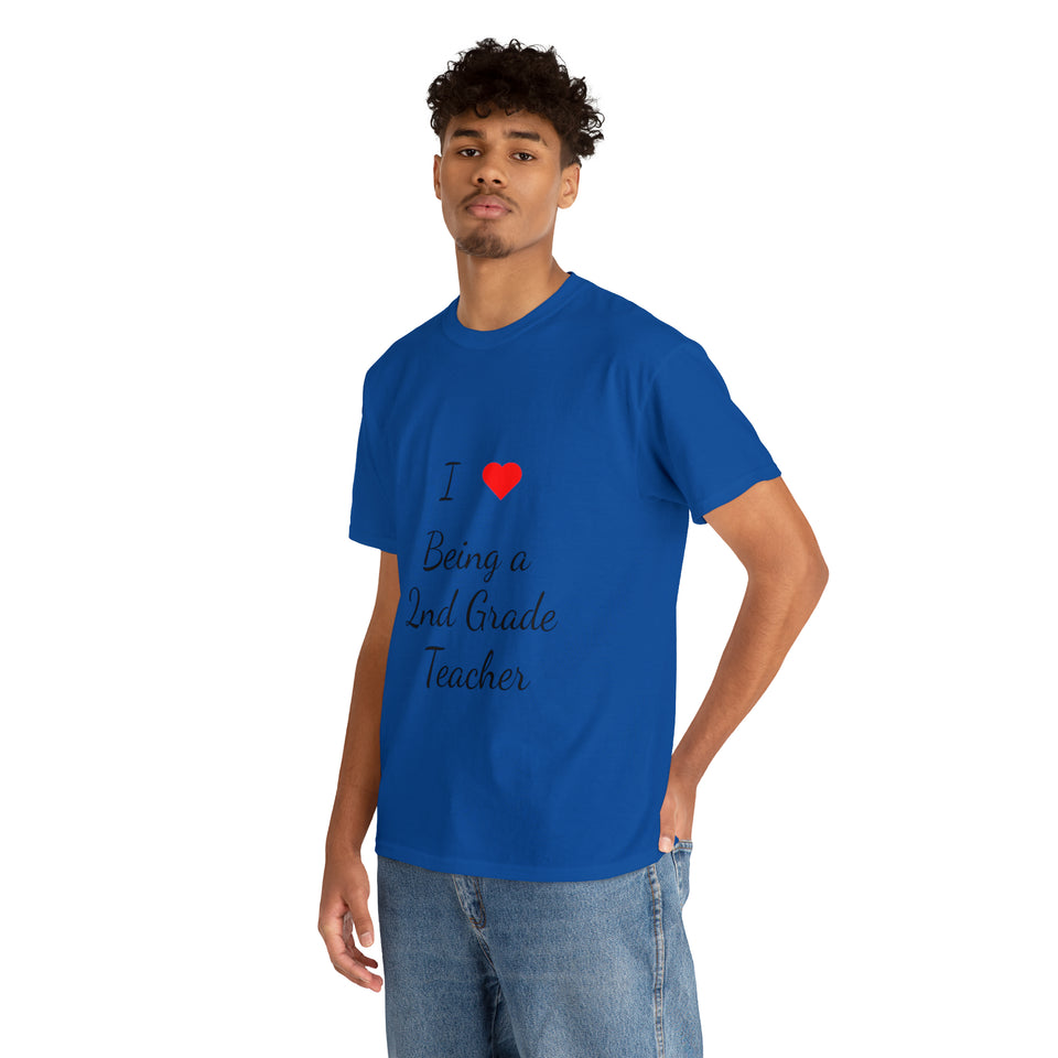I Love Being a 2nd Grade Teacher Cotton Tee