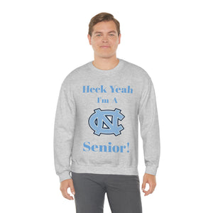 Heck Yeah I'm A Chapel Hill Senior Unisex Heavy Blend™ Crewneck Sweatshirt