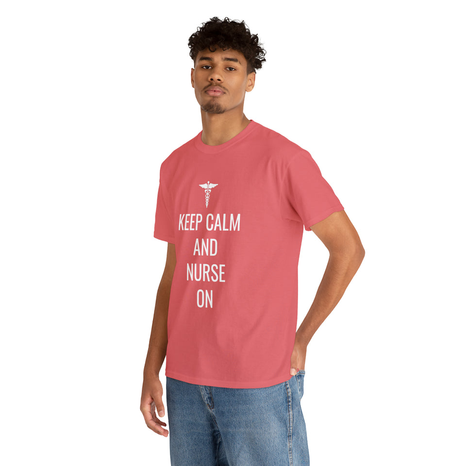 Keep Calm and Nurse On Cotton Tee