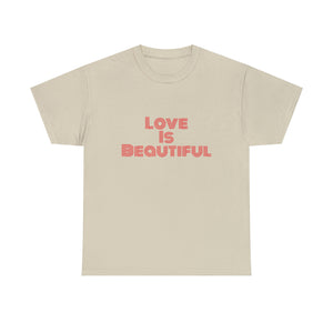 Love Is Unisex Heavy Cotton Tee
