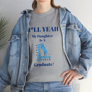 H*LL Yeah My Daughter Is A Spelman Graduate Unisex Heavy Cotton Tee