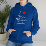 I Love Being A 9th Grade Teacher Unisex Heavy Blend™ Hooded Sweatshirt