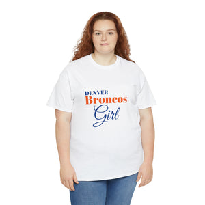 Denver Broncos Girl Unisex Heavy Cotton Tee