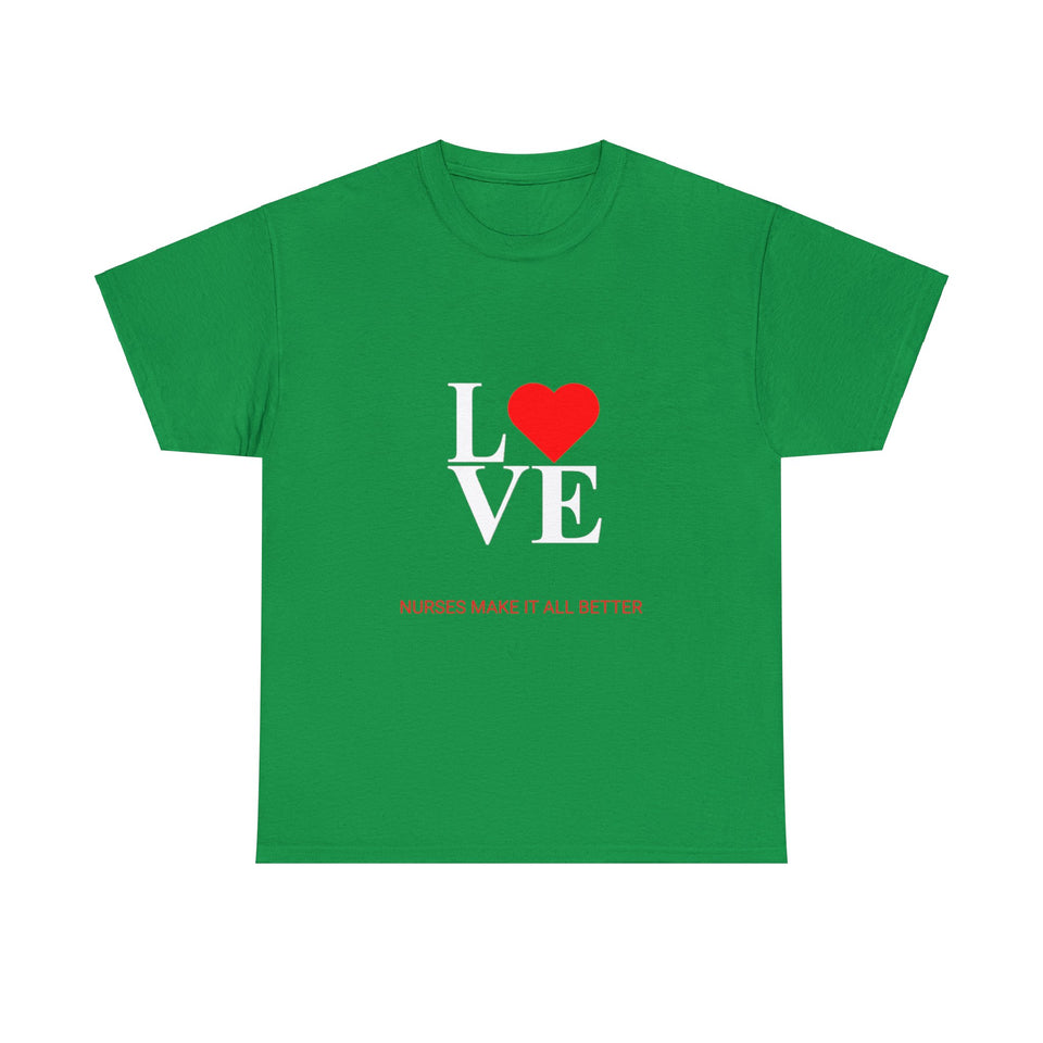 Nurses Make It All Better Cotton Tee