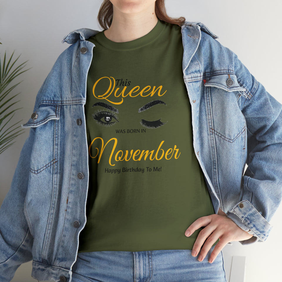 This Queen was Born In November Unisex Heavy Cotton Tee