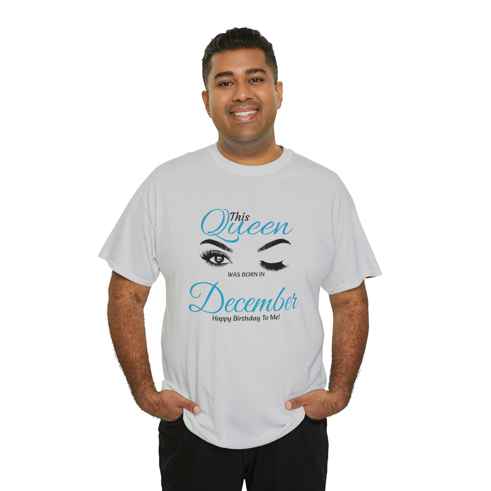 This Queen was Born In December Unisex Heavy Cotton Tee