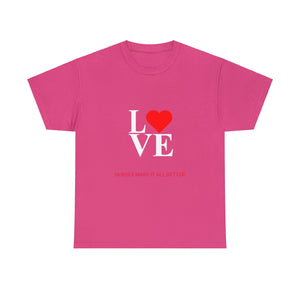 Nurses Make It All Better Cotton Tee