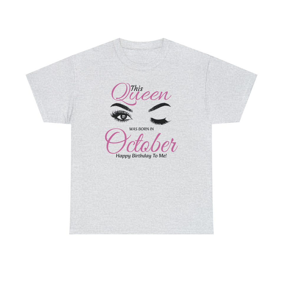 This Queen Was Born In October Unisex Heavy Cotton Tee