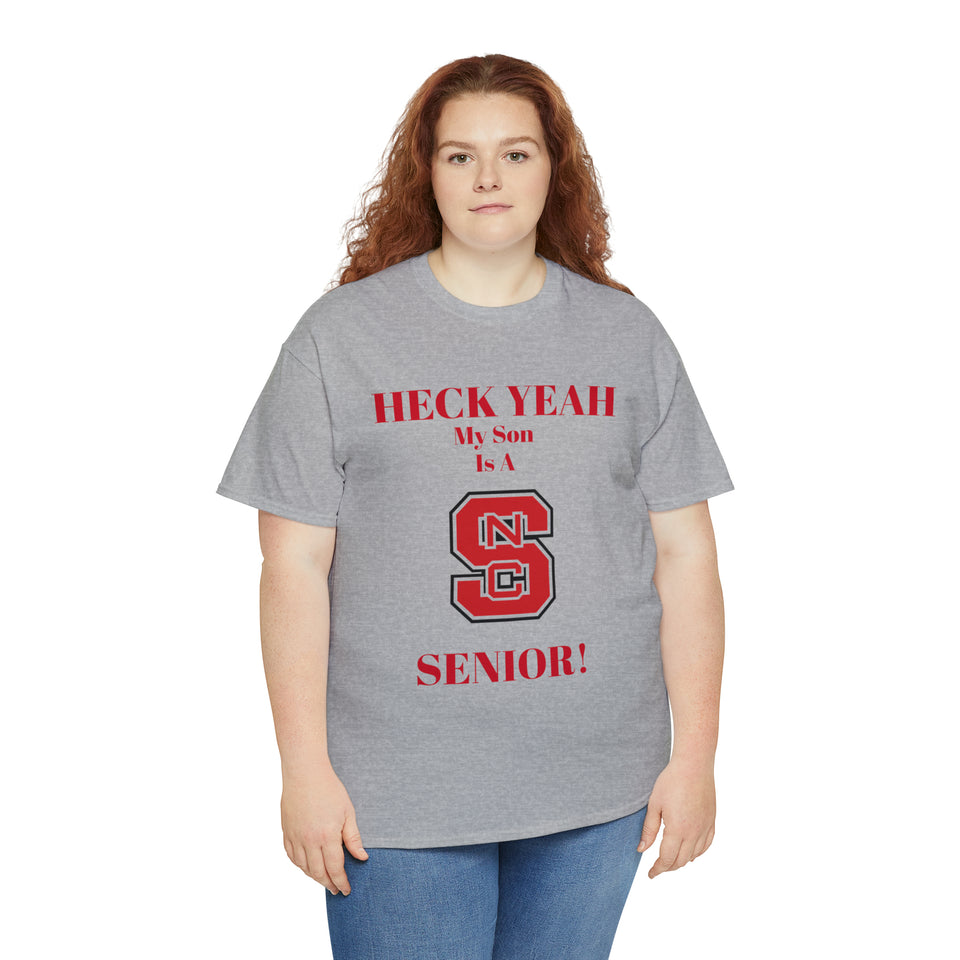 Heck Yeah My Son Is A NC State Senior Unisex Heavy Cotton Tee