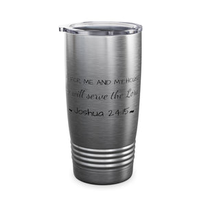 As For Me And My House Ringneck Tumbler, 20oz