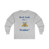 Heck Yeah I'm A NC A&T Senior Ultra Cotton Long Sleeve Tee