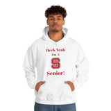 Heck Yeah I'm A NC State Senior Unisex Heavy Blend™ Hooded Sweatshirt