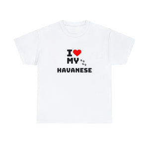 I Love My Havanese Unisex Heavy Cotton Tee