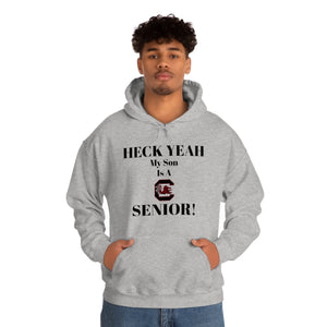 Heck Yeah My Son is A South Carolina Gamecocks Senior Unisex Heavy Blend™ Hooded Sweatshirt