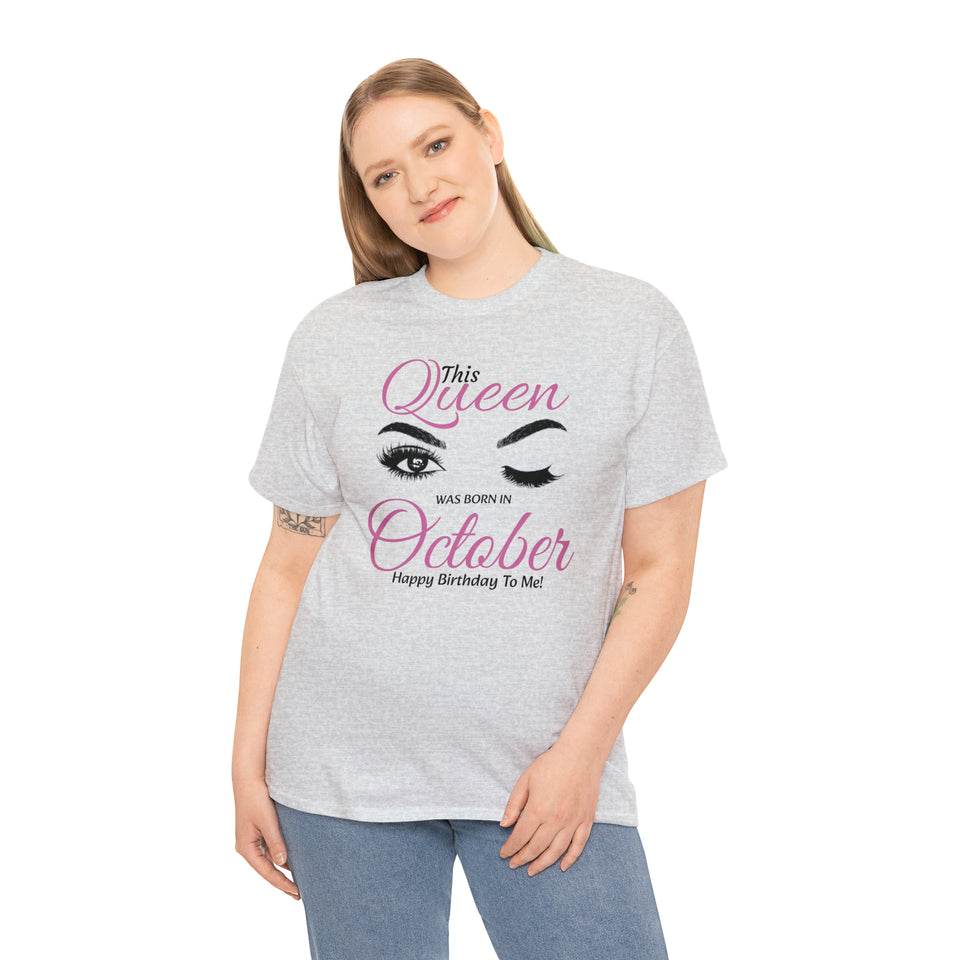 This Queen Was Born In October Unisex Heavy Cotton Tee