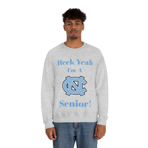 Heck Yeah I'm A Chapel Hill Senior Unisex Heavy Blend™ Crewneck Sweatshirt