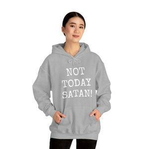 Specialty Not Today Satan! Hooded Sweatshirt