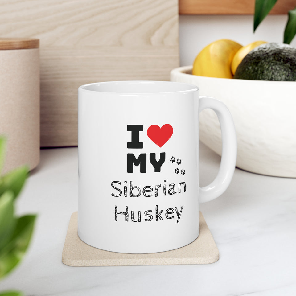 I Love My Siberian Huskey Ceramic Mug 11oz