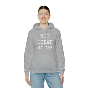 Specialty Not Today Satan! Hooded Sweatshirt