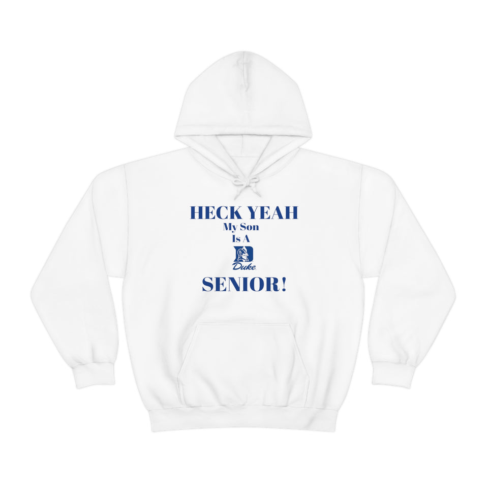 Heck Yeah My Son is A Duke Senior Unisex Heavy Blend™ Hooded Sweatshirt