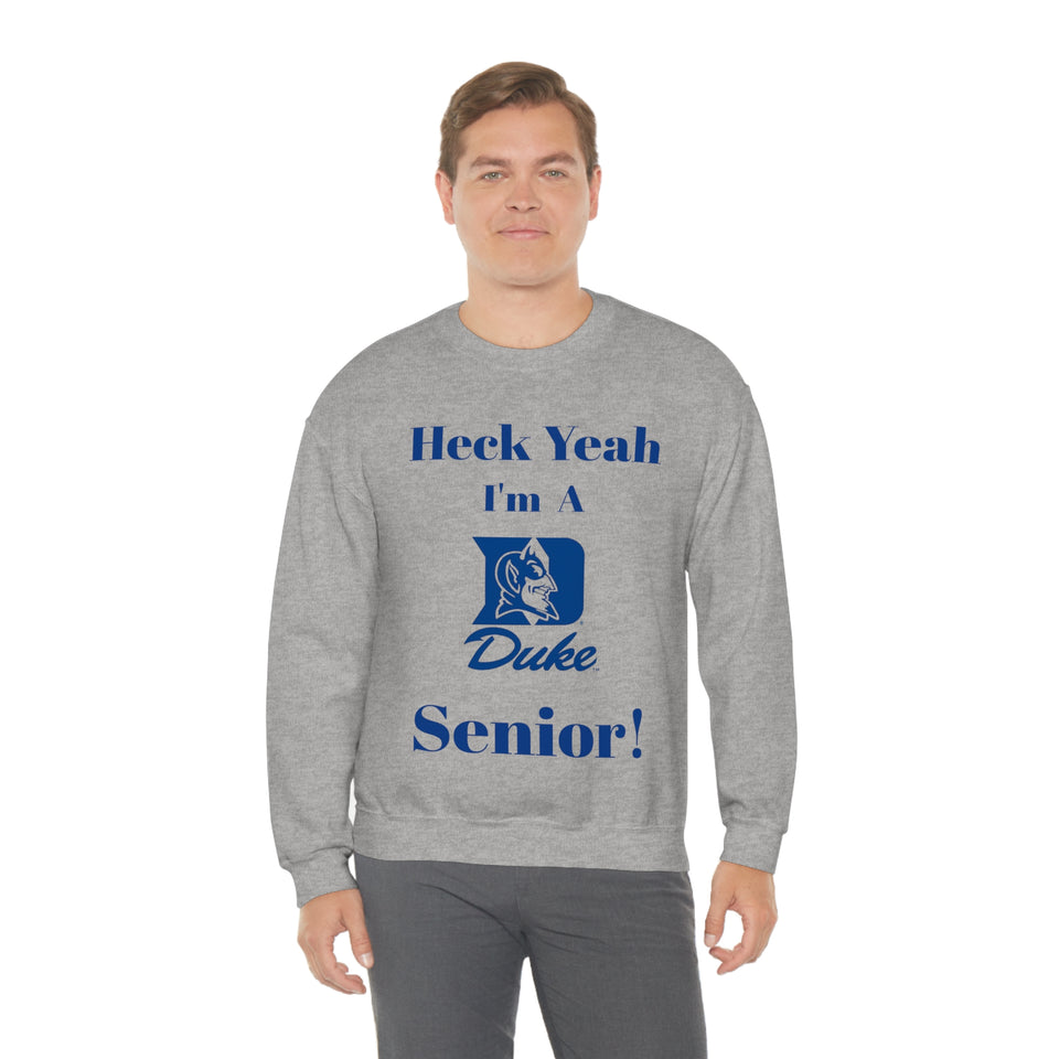 Heck Yeah I'm A Duke Senior Unisex Heavy Blend™ Crewneck Sweatshirt