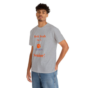 Heck Yeah I'm a Clemson Senior Unisex Heavy Cotton Tee