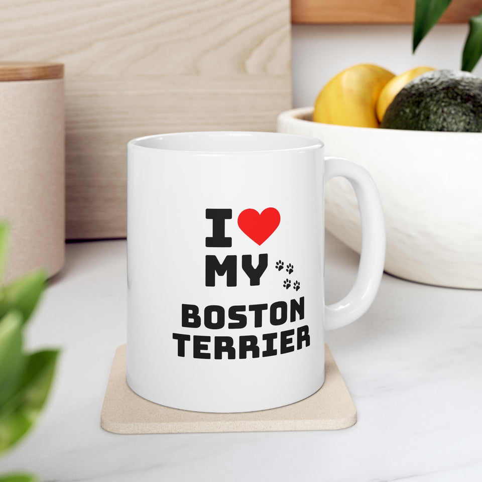 I Love My Boston Terrier Ceramic Mug 11oz
