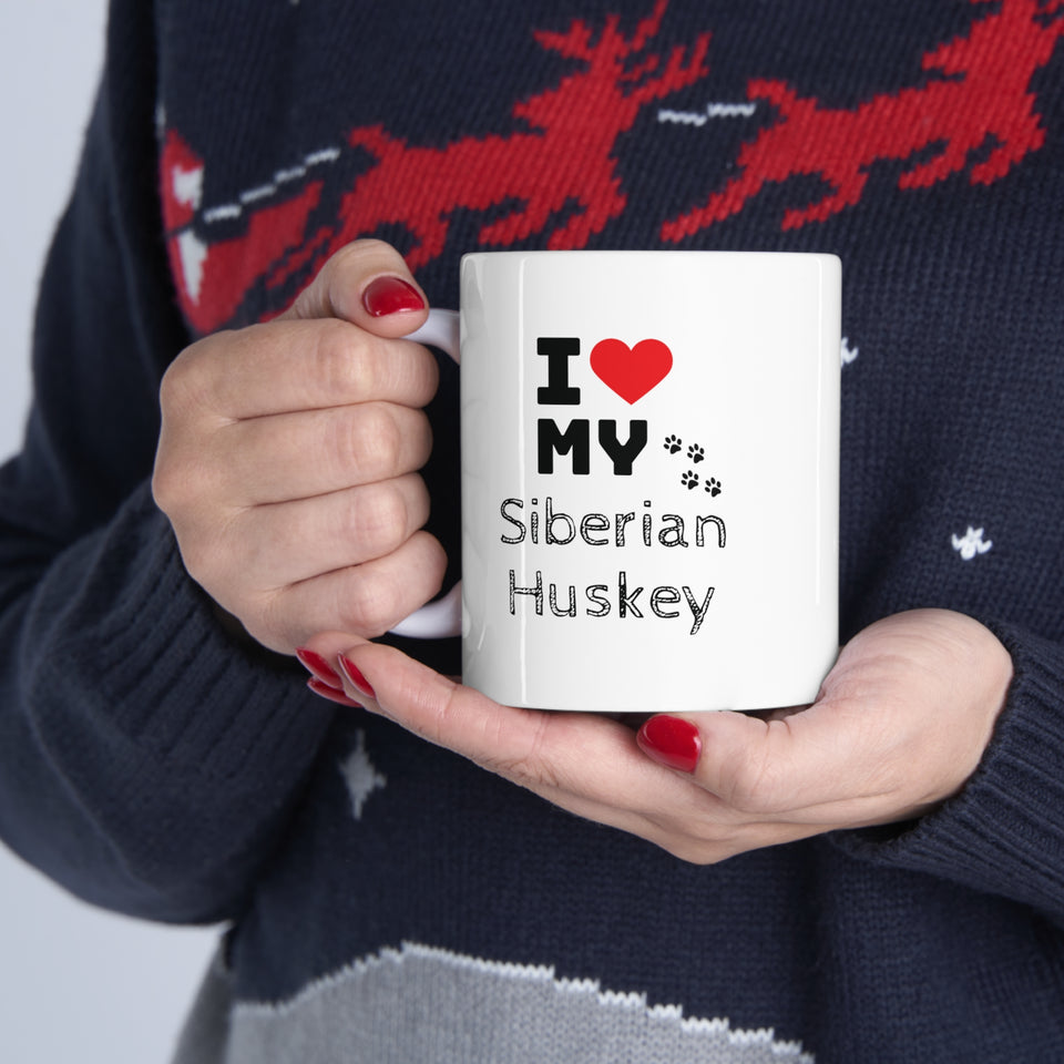 I Love My Siberian Huskey Ceramic Mug 11oz