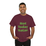 Not Today Satan Unisex Heavy Cotton Tee