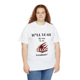 H*LL Yeah My Son Is An Elon Graduate Unisex Heavy Cotton Tee