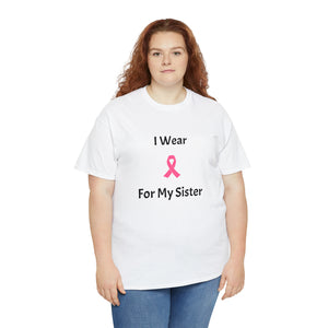 Breast Cancer Awareness (Sister) Cotton Tee