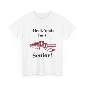 Heck Yeah I'm A East Gaston High School Senior Class Of 2025 Unisex Heavy Cotton Tee