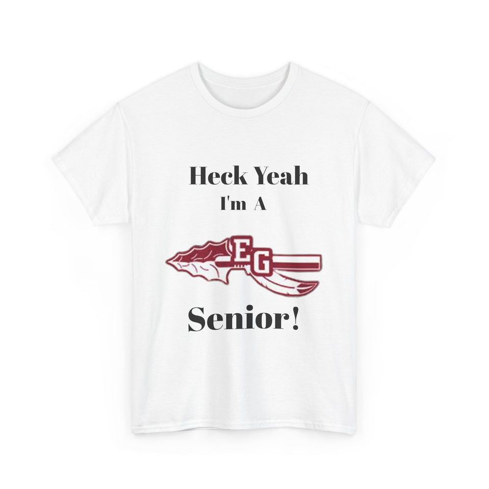 Heck Yeah I'm A East Gaston High School Senior Class Of 2025 Unisex Heavy Cotton Tee