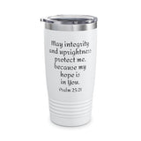 Psalm 25:21 Ringneck Tumbler, 20oz