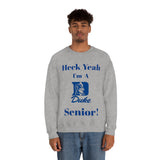 Heck Yeah I'm A Duke Senior Unisex Heavy Blend™ Crewneck Sweatshirt