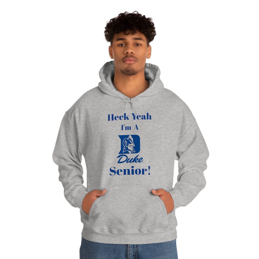 Heck Yeah I'm A Duke Senior Unisex Heavy Blend™ Hooded Sweatshirt