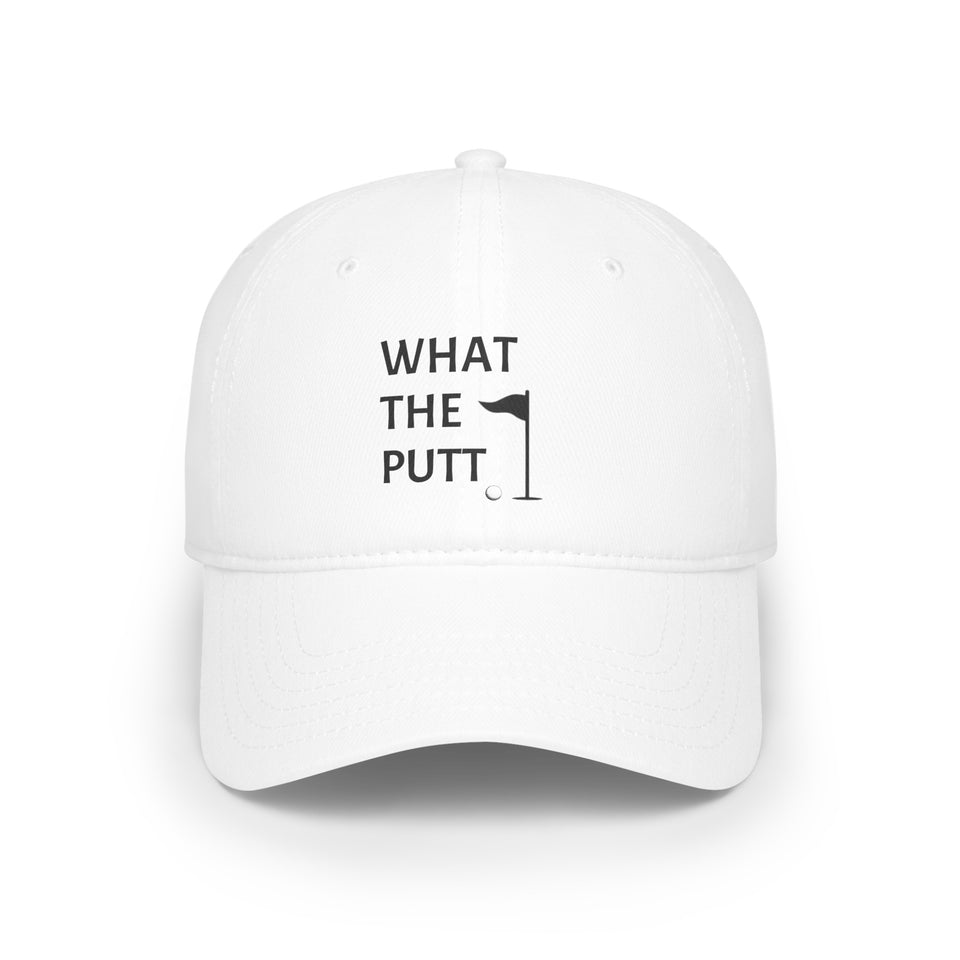 What The Putt Low Profile Baseball Cap