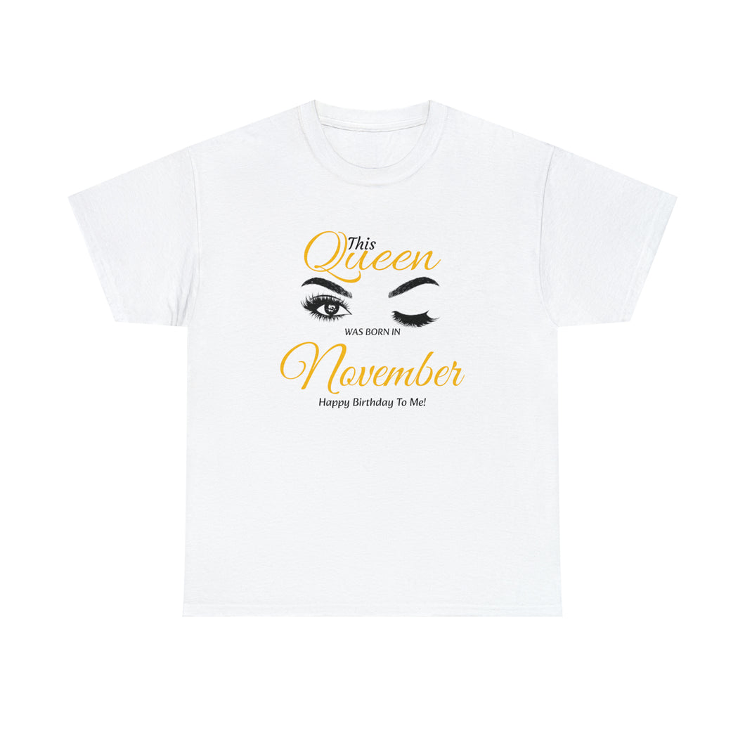 This Queen was Born In November Unisex Heavy Cotton Tee