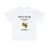 H*llYeah My Daughter Is A Georgia Tech Graduate Unisex Heavy Cotton Tee