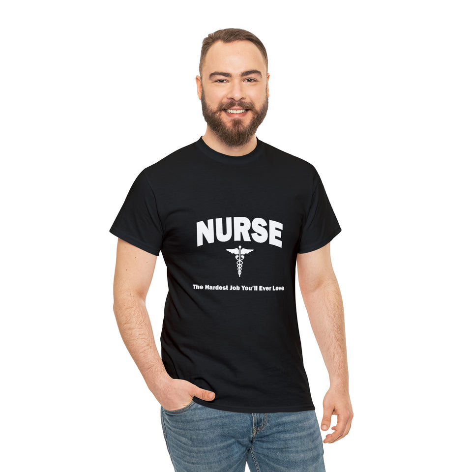 Nurse The Hardest Job You'll Ever Love Cotton Tee