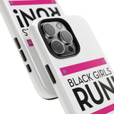 Black Girls Run Tough Phone Cases